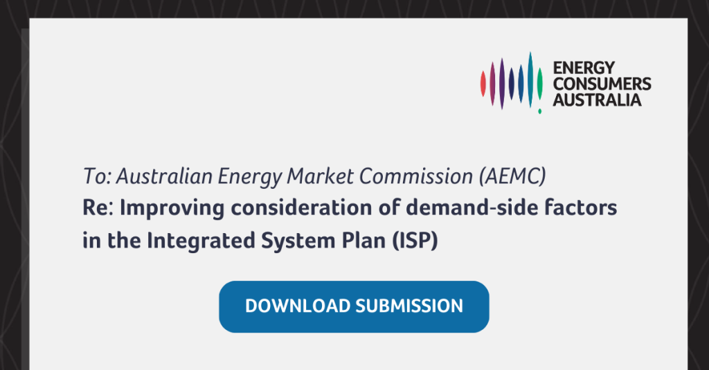 Graphic with text: To Australian Energy Market Commission (AEMC), re: Improving consideration of demand-side factors in the Integrated System Plan (ISP)